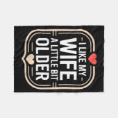 I Like My Wife A Little Bit Older Sarcastic Husban Fleecedecke (Vorderseite (Horizontal))