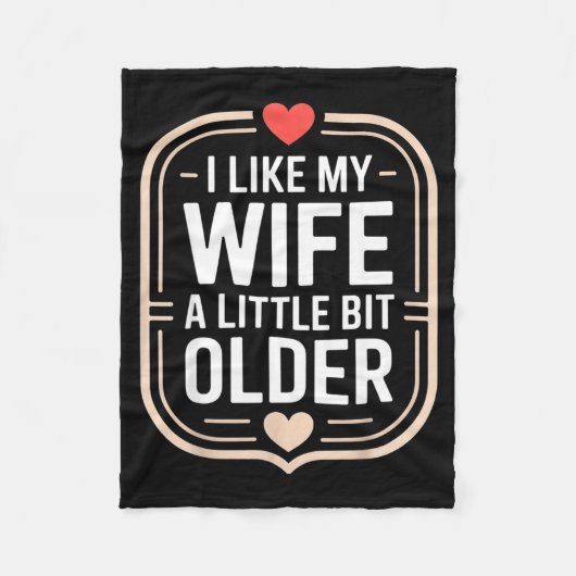 I Like My Wife A Little Bit Older Sarcastic Husban Fleecedecke (Vorderseite)