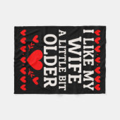 I Like My Wife A Little Bit Older Valentine’s Day Fleecedecke (Vorderseite (Horizontal))