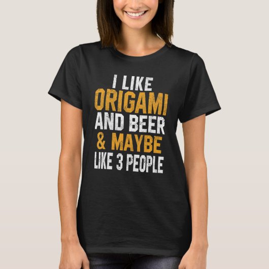 I Like Origami And Beer Folding Paper Love Japanes T-Shirt (Vorderseite)