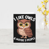 I Like Owls And Maybe 3 People Funny Introvert Hum Karte (Gelbe Blume)