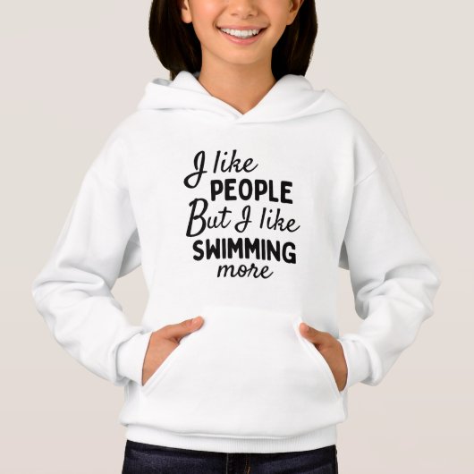 I like people BUT I like swimming more. Hoodie (Vorderseite)