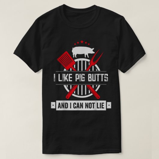 I Like Pig Butts And I Can Not Lie Funny Barbeque  T-Shirt (Design vorne)
