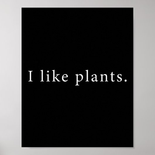 I Like Plants Funny Minimalist  Poster (Vorne)