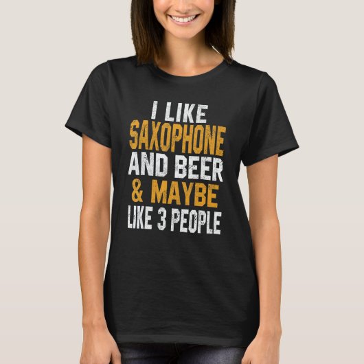 I Like Saxophone And Beer   Brass Musical Jazz Dad T-Shirt (Vorderseite)