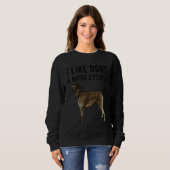 I Like Scottish Deerhound Dogs And Maybe 3 People Sweatshirt (Vorne ganz)