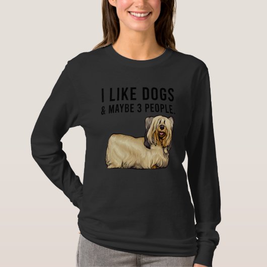 I Like Skye Terrier Dogs And Maybe 3 People T-Shirt (Vorderseite)