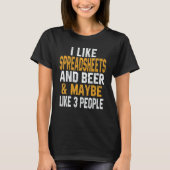 I Like Spreadsheets And Beer Analyst Data Scienc T-Shirt (Vorderseite)