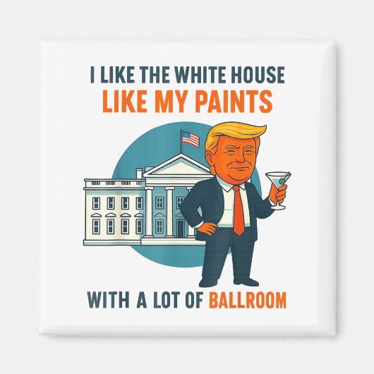 I Like The White House Like My Pants With A Lot Of Magnet (Vorne)