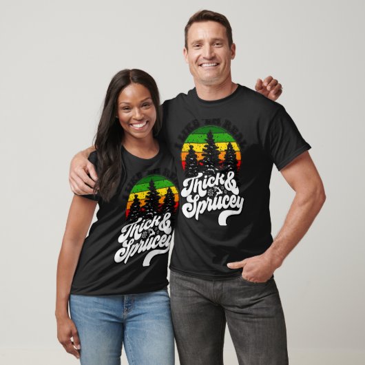 I Like Them Real Thick & Sprucey Funny Christm T-Shirt (Unisex)