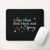 I Like Them Thick And Sprucey Funny Christmas Adul Mousepad (Mit Mouse)