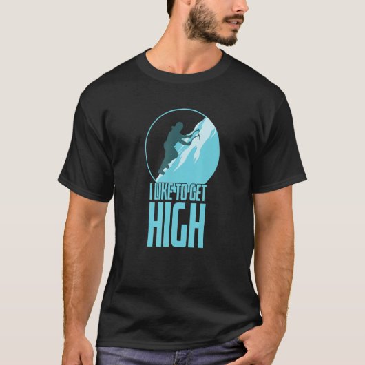 I Like to get High Ice Climbing Winter T-Shirt (Vorderseite)