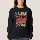 I Like To Get High Music Notes Opera Singer Choir Sweatshirt (Vorderseite)
