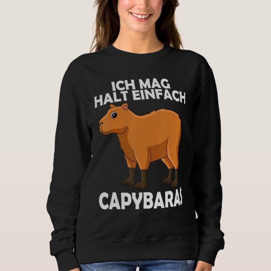 I like to hold Capybaras water pig guinea pigs Sweatshirt (Vorderseite)