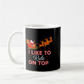 I Like To Ride On Top Funny Christmas Couple Match Kaffeetasse (Links)