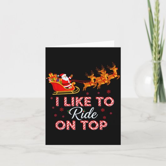 I Like To Ride On Top Funny Christmas Couple Match Karte (Vorderseite)