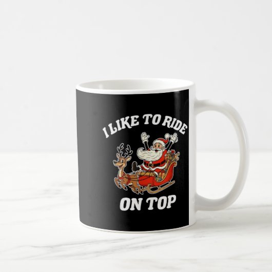 I Like To Ride On Top Funny Santa Couple Matching Kaffeetasse (Rechts)