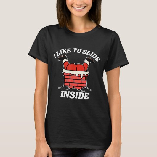 I Like To Slide Inside Funny Santa Couple Matching T-Shirt (Vorderseite)