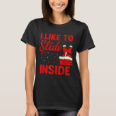 I Like To Slide Inside Funny Xmas Couple Matching  T-Shirt (Vorderseite)