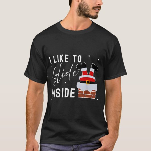 I Like To Slide Inside Funny Xmas Couple Unhinge P T-Shirt (Vorderseite)