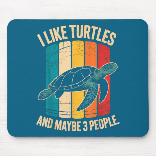 I Like Turtles And Maybe 3 People Funny Retro Turt Mousepad (Vorne)