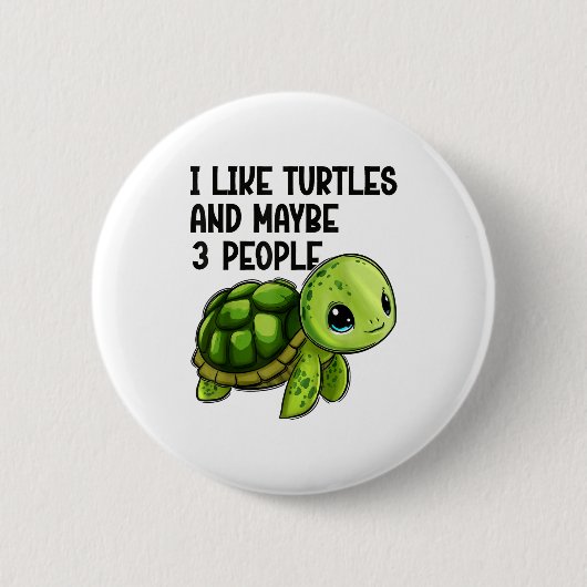 I Like Turtles And Maybe Three People Funny Retro  Button (Vorderseite)