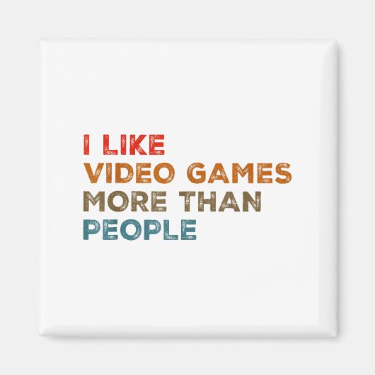 I Like Video Games More Than People Funny Gamer Ga Magnet (Vorne)