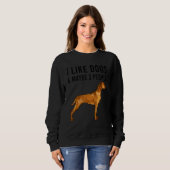 I Like Vizsla Dogs And Maybe 3 People Sweatshirt (Vorne ganz)