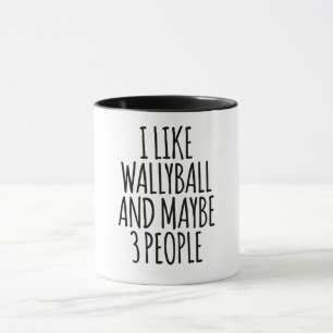 I Like Wallyball And Maybe 3 People Tasse
