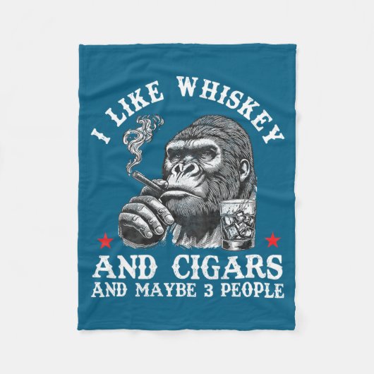 I Like Whiskey And Cigars And Maybe 3 People Monke Fleecedecke (Vorderseite)