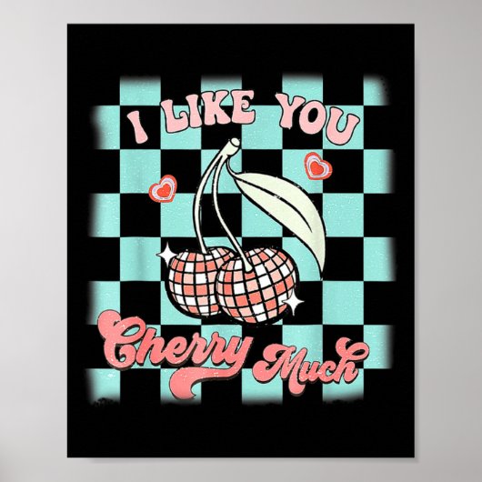 I Like You Cherry Much Funny Retro Love Valentine Poster (Vorne)