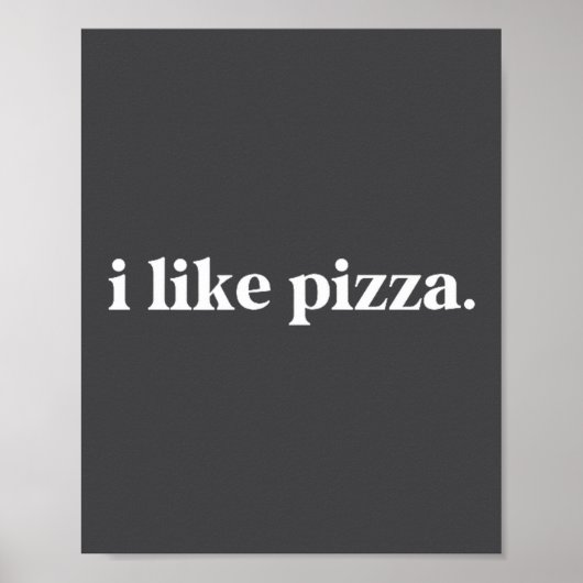 I Like Zza Food Lover Funny Quote Minimalist  Poster (Vorne)