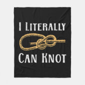 I Literally Can Knot Fun Knotting Pun Camping & Cl Fleecedecke (Vorderseite)