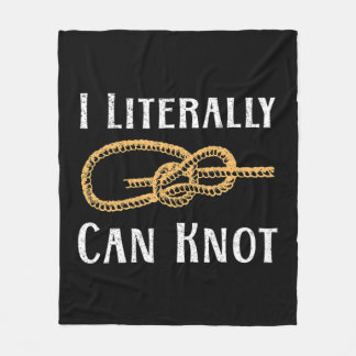 I Literally Can Knot Fun Knotting Pun Camping & Cl Fleecedecke
