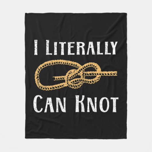 I Literally Can Knot Fun Knotting Pun Camping & Cl Fleecedecke (Vorderseite)