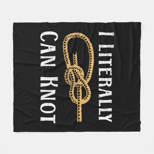 I Literally Can Knot Fun Knotting Pun Camping & Cl Fleecedecke (Vorderseite (Horizontal))