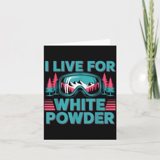 I Live For White Wder Ski Goggles Snowboard Art  Karte (Vorderseite)