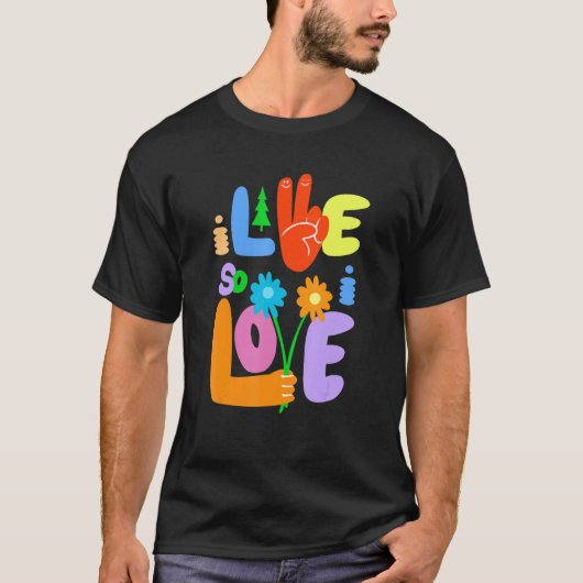 I Live So I Love Peace Hand Symbol Flower Graphic T-Shirt (Vorderseite)