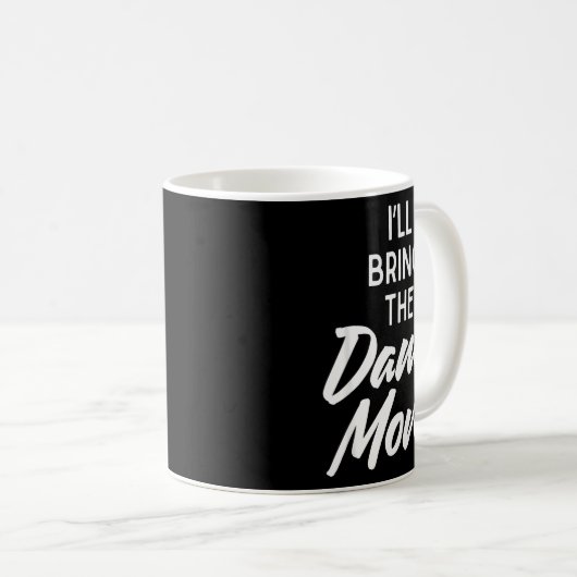 I’ll Bring Dance Moves Funny Matching Party Costum Kaffeetasse (VorderseiteRechts)