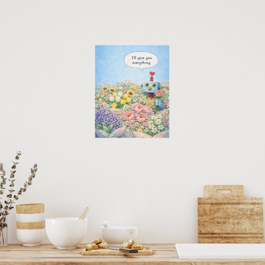 I’ll Give You Everything – Floral Robot Poster (Küche)