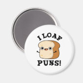 I Loaf Puns Funny Bread Pub Magnet (Vorderseite/Rückseite)