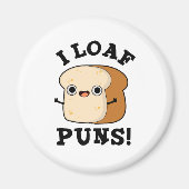 I Loaf Puns Funny Bread Pub Magnet (Vorne)