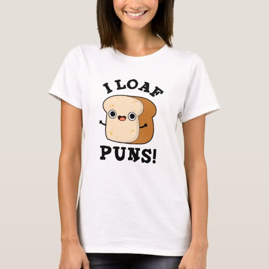 I Loaf Puns Funny Bread Pub T-Shirt (Vorderseite)