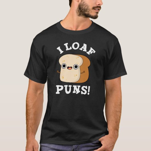 I Loaf Puns Funny Brot Puff Dark BG T-Shirt (Vorderseite)