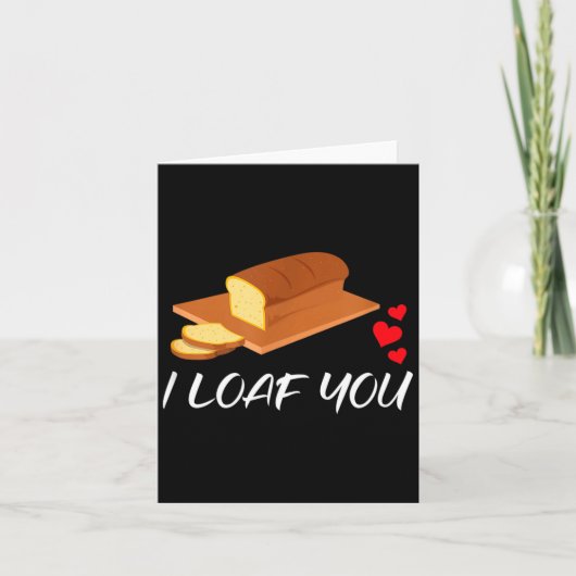 I Loaf You - Funny Pun Valentines Day Karte (Vorderseite)
