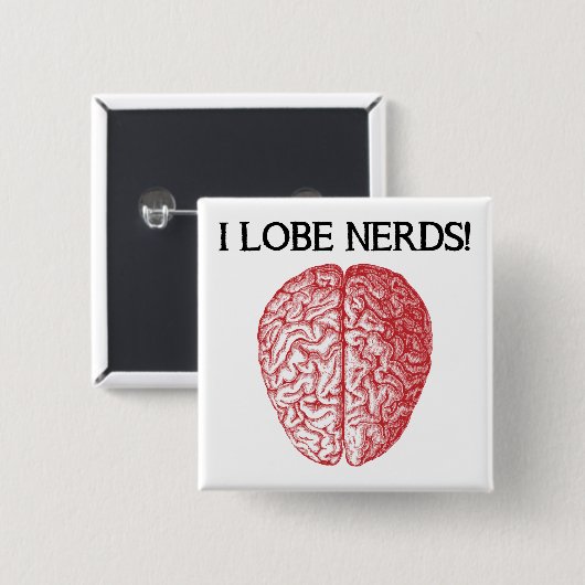 I Lobe Nerds Liebe Funny Button Abzeichen Button (Vorne & Hinten)