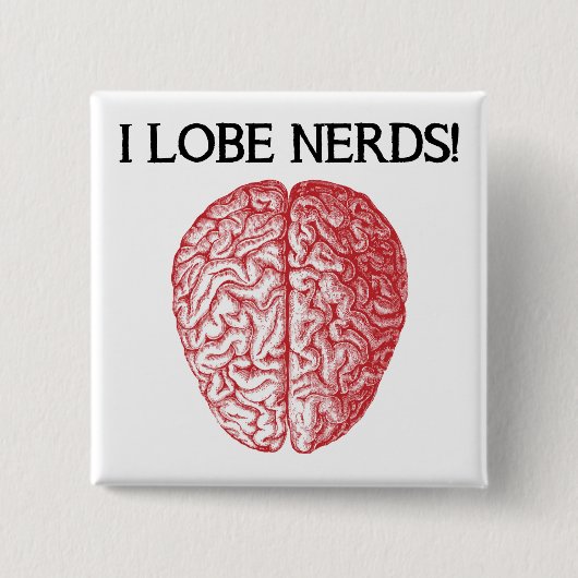 I Lobe Nerds Liebe Funny Button Abzeichen Button (Vorderseite)