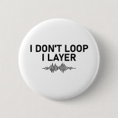 I Loop I Layer Minimal Music Button (Vorderseite)