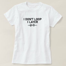 I Loop I Layer Minimal Music T-Shirt