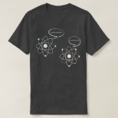 I Lost An Electron Are You Positive   Science  Mat T-Shirt (Design vorne)